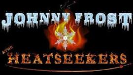 Live music by Johnny Frost and the Heatseekers
