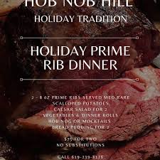 See more ideas about prime rib dinner, prime rib, food. Holiday Prime Rib Dinner At Hob Nob Hill Restaurant Passport To San Diego