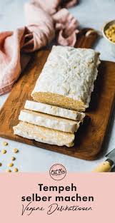 Tempeh Selber Machen Eat This Foodblog Vegane Rezepte Stories Rezept Susse Kuchen Tempeh Lebensmittel Essen