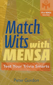 A lot of individuals admittedly had a hard t. Match Wits With Mensa Test Your Trivia Smarts Gordon Peter 9781402716263 Amazon Com Books