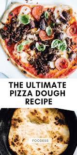 The Ultimate Homemade Pizza Dough Recipe Best Ever Foodess Recipe Pizza Oven Recipes Wood Fired Pizza Recipes Dough Wood Fired Pizza Crust Recipe