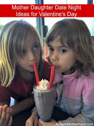 Check out some of our favorite creative ideas for sharing the valentine's day love, minus the sugar (though we have a few great sugary treat ideas here)! Mother Daughter Date Night Ideas For Valentine S Day