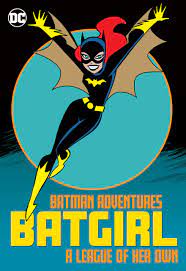 Review: Batman Adventures: Batgirl – A League of Her Own trade paperback  (DC Comics) ~ Collected Editions