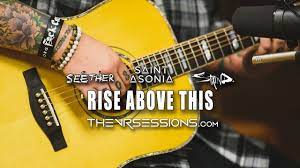 Rise Above This By Seether Shaun Morgan Adam Gontier Official Acoustic Version In 360 Vr Youtube