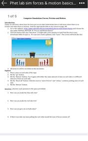 Phet build an atom activity guide atom activities atom learning worksheets. Phet Lab Sim Forces Motion Basics 1 Of 5 Chegg Com