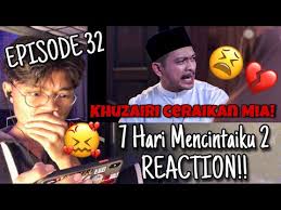 7 Hari Mencintaiku 2 Episode 32 Reaction Youtube