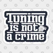 Schkooter tuning isch not krime. Tuning Is Not A Crime Tuning Is Not A Crime Aufkleber Teepublic De
