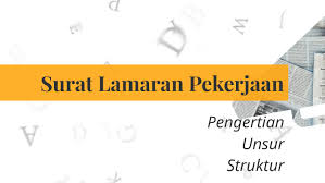 Scan sertifikat toefl/toeic/ielts dalam 2 (dua) tahun terakhir. Unsur Dan Struktur Surat Lamaran Pekerjaan