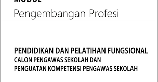 Rekrutmen calon pengawas sekolah tahun 2019. Download Modul Pengembangan Profesi Calon Pengawas Sekolah Dan Pengawas Sekolah 2018 Berbagi Ilmu