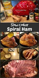 Slow Cooker Spiral Ham Recipe Cooking Spiral Ham Ham Recipes Crockpot Homemade Lunch