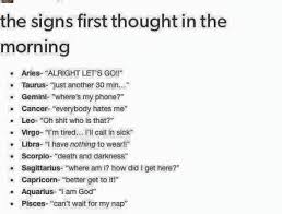 I Can T Personally Day I Ve Ever Woken Up And Even Thought Let Alone Said I Am God But Ya Know Maybe I Am Zodiac Signs Zodiac Star Signs Zodiac
