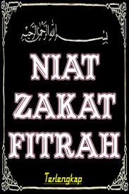 2.niat zakat fitrah untuk diri sendiri beserta keluarga yang wajib dinafkahi. Niat Zakat Fitrah Lengkap For Android Apk Download