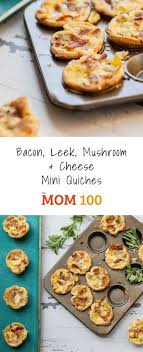 Bacon Leek Mushroom And Cheese Mini Quiches These Bacon Leek Mushroom And Cheese Mini Quiches Rea Mini Quiche Recipe Easy Mini Quiche Quiche Recipes Easy