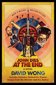 John dies at the end's smart take on fear manages to tap into readers' existential dread on one page, then have them laughing the next (publishers weekly) and this book is full of spiders was unlike any other book of the genre (washington post). John Dies At The End John Dies At The End 1 Wong David 9781250035950 Amazon Com Books