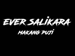 Ever slkr by ever salikara Lagu Baru Ever Salikara Makang Piji King Youtube