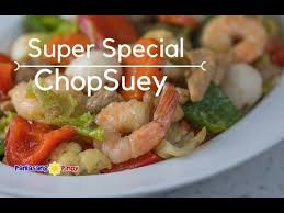This Super Special Chopsuey Is The Same Version That I Cook For My Family When We Were Still In Chopsuey Ingredients Chopsuey Recipe Pinoy Food Filipino Dishes