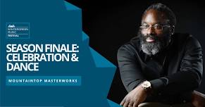 Sunday MountainTop Masterworks IV: Season Finale