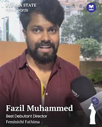 Fazil Muhammed wins Best Debut Director for Feminichi Fathima at the Kerala  State Film Awards