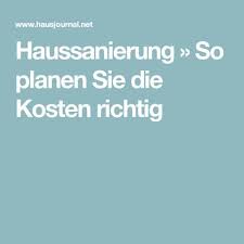 Eine solarthermie anlage, die nicht nur warmwasser zubereitet, sondern auch das heizen des gebäudes unterstützt, kostet zwischen 7.500 und 11.000 euro. Haussanierung So Planen Sie Die Kosten Richtig Haussanierung Sanierung Haus Sanieren