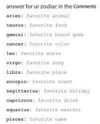 The number of good fortune for cancer born people is 7. Answer For Ur Zodiac In The Comments Aries Favorite Animal Taurus Favorite Food Gemini Favorite Board Game Cancer Favorite Color Leo Favorite Movie Virgo Favorite Song Libra Favorite Place Scorpio Favorite Scent