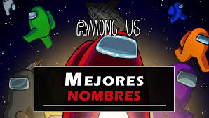 Los mejores nombres para juegos de 2021: Among Us Los Mejores Nombres Graciosos Populares Y Trolls