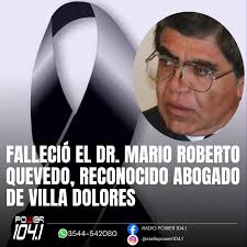 ⚫️En las primeras horas de éste Viernes se conoció el fallecimiento del Dr.  MARIO ROBERTO QUEVEDO, reconocido abogado de Villa Dolores. ⚫Según datos  Extraoficiales, fue encontrado en su domicilio por sus familiares.