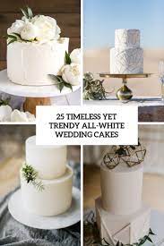You can see another items of this gallery of 51+ best cake wedding inspiration for your wedding below. 25 Timeless Yet Trendy All White Wedding Cakes Weddingomania