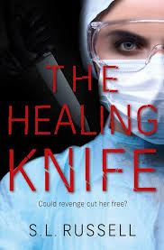 New Book Review Check Out This Review Of Sl Russell S Latest Novel The Healing Knife Published By Lion Hudson Http Onemaninthemidd In 2020 Revenge Healing Ebook