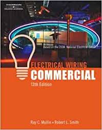 They also provide wiring for air conditioning and refrigeration units. Electrical Wiring Commercial Mullin Ray C Smith Robert L 9781418064044 Amazon Com Books