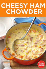 Cheesy Ham Chowder Recipe Ham Chowder Ham Chowder Recipe Homemade Soup