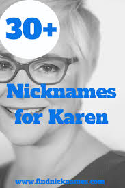 30 Creative Nicknames For Karen Find Nicknames In 2020 Nicknames For Girls Nicknames Cute Nicknames
