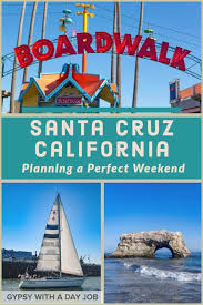 A Santa Cruz California Weekend Planning Your 3 Days In Santa Cruz California Weekend Santa Cruz Santa Cruz Boardwalk