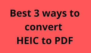 The heif image extension enables windows 10 devices to read and write files that use the high efficiency image file (heif) format. Best 3 Ways To Convert Heic To Pdf Howtothing