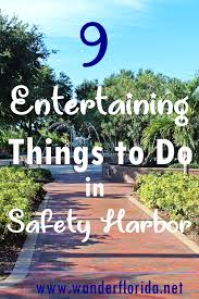 9 Entertaining Things To Do In Safety Harbor Florida Wander Florida Safety Harbor Safety Harbor Resort And Spa Safety Harbor Florida