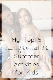 Keep your child learning all summer long with these fun summer learning activities for kids! 5 Worthwhile Summer Activities For Kids The Well Planned Kitchen