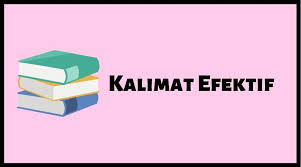 Kalimat itu mempunyai subjek dan predikat dengan jelas.contoh : Pengertian Kalimat Efektif Ciri Syarat Dan Contohnya Sikalem