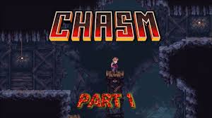 Let S Play Chasm On Steam Part 1 Lets Play Action Adventure Game Action Adventure