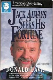 Jack Always Seeks His Fortune: Authentic Appalachian Jack Tales (American  Storytelling from August House)