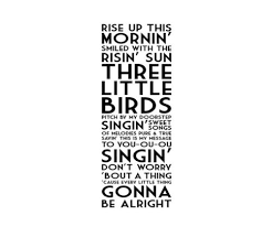 E a smile with rising sun, three little birds. G269 Bob Marley Three Little Birds Song Lyrics Quote Vinyl Wall Decal Decor Sticker Decorative Art Of Living Room Wall Stickers Decoration Art Decorative Stickersvinyl Wall Aliexpress