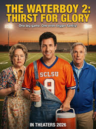 🎬 The Waterboy 2: Thirst for Glory (2026) 👉 Starring: Adam Sandler, Kathy  Bates, Henry Winkler The Mud Dogs are back in The Waterboy 2: Thirst for  Glory, and Bobby Boucher (Adam