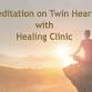 Meditation on Twin Hearts With Healing Clinic  event image