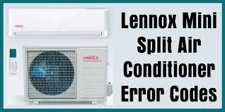 Maybe you would like to learn more about one of these? Lennox Mini Split Air Conditioner Heat Pump Error Codes