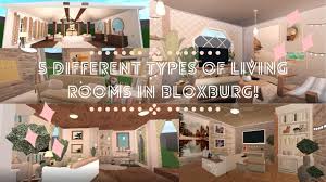 5 Different Types Of Living Room Ideas In Bloxburg Bloxburg Builds Roblox Video Youtube
