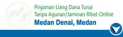 Julo / press release / 2 comments. Medan Denai Pinjaman Uang Dana Tunai Tanpa Agunan Jaminan Ribet Online