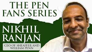 The Pen Fans Series: Nikhil Ranjan