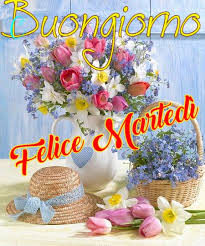 Buon Martedi Buongiorno Immagini Immagini Romantiche Immagini Di Fiori