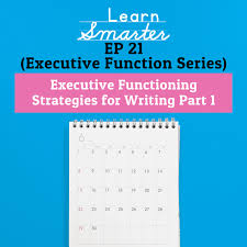 I am an occupational therapist and this workbook would be useful for many students i work with. Learn Smarter 21 Executive Functioning Strategies For Writing Part 1