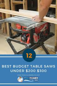 A hybrid table saw is one of the most beneficial necessities of a workshop. The Best Budget Table Saws Under 200 300 Best Table Saw Table Saws Ryobi Table Saw