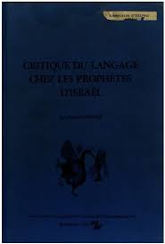 Dans l'enclos, devant la grande hutte de chaume, il y a des hommes qui hurlent. Critique Du Language Chez Les Prophetes D Israel Persee