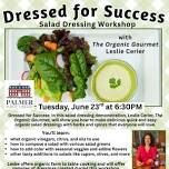 Dressed For Success - Salad Dressing Workshop